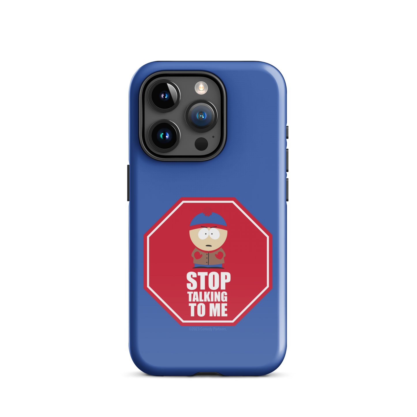 South Park Stan Stop Talking To Me Tough Phone Case - iPhone