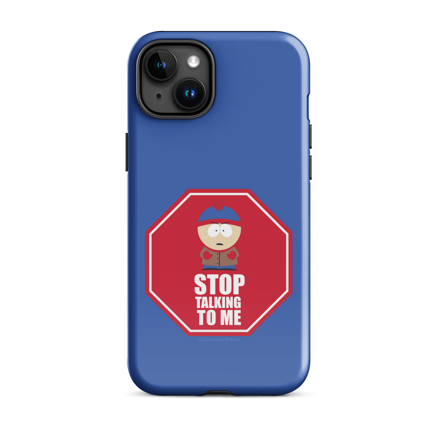 South Park Stan Stop Talking To Me Tough Phone Case - iPhone