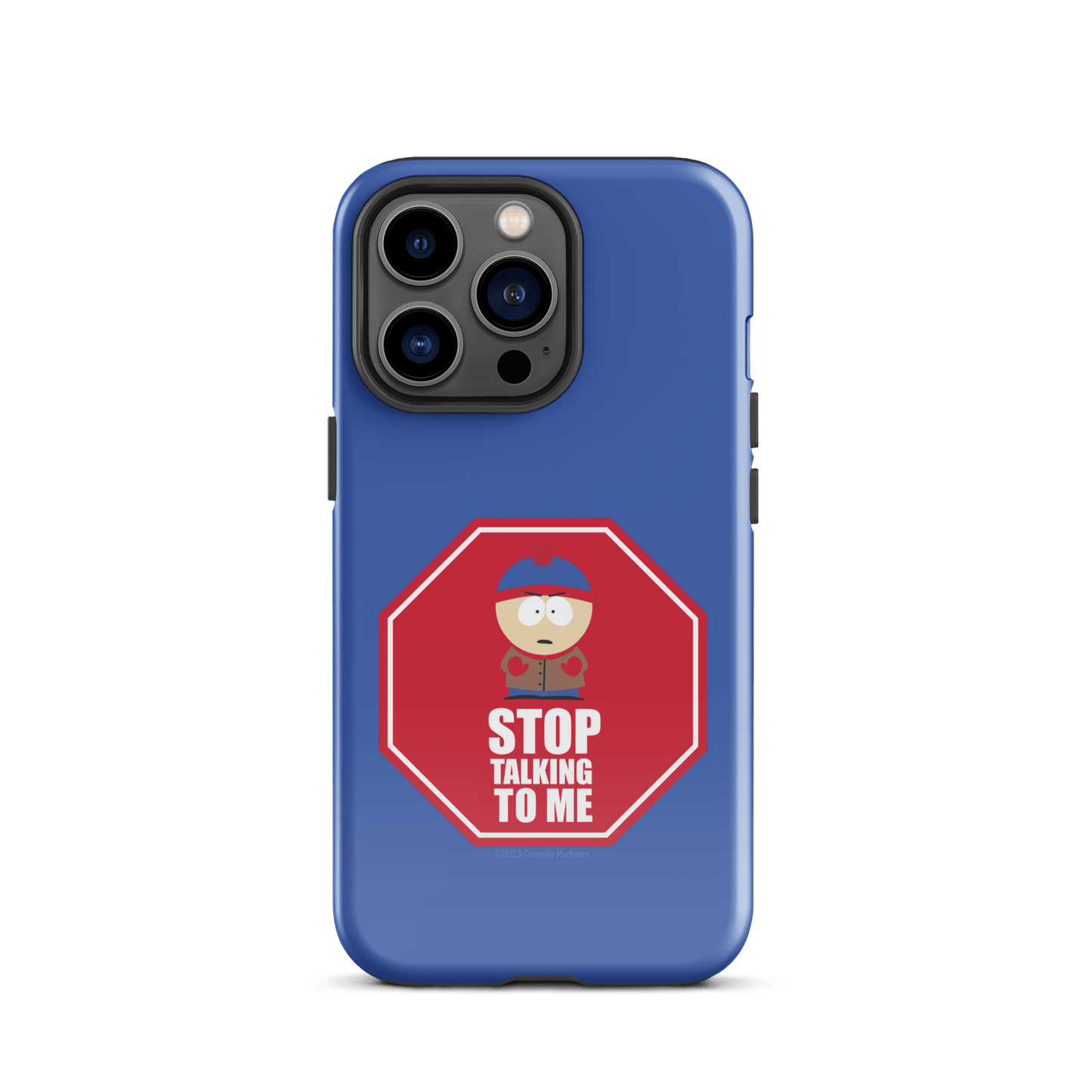 South Park Stan Stop Talking To Me Tough Phone Case - iPhone