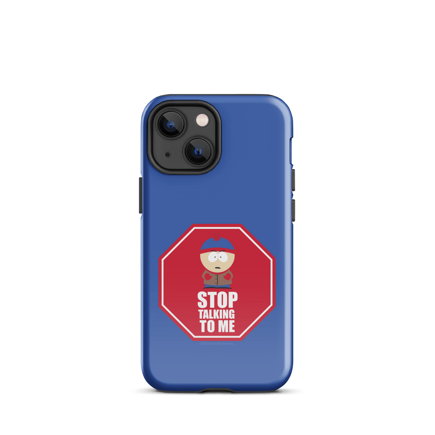 South Park Stan Stop Talking To Me Tough Phone Case - iPhone