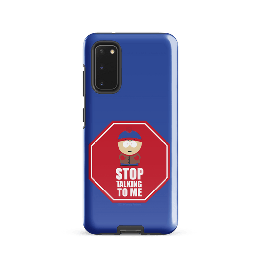 South Park Stan Stop Talking To Me Tough Phone Case - Samsung