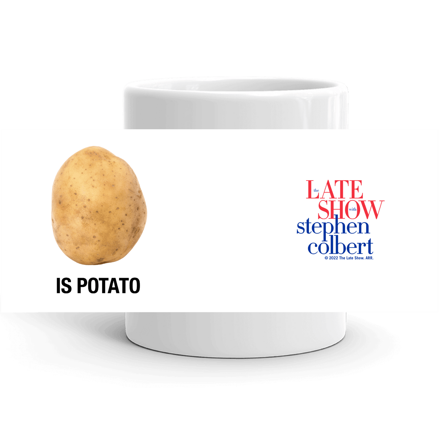 The Late Show with Stephen Colbert Is Potato Charity White Mug