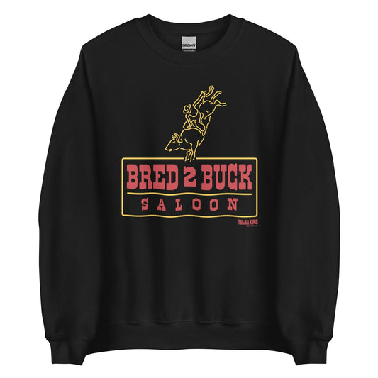 Tulsa King Bred 2 Buck Saloon Crewneck