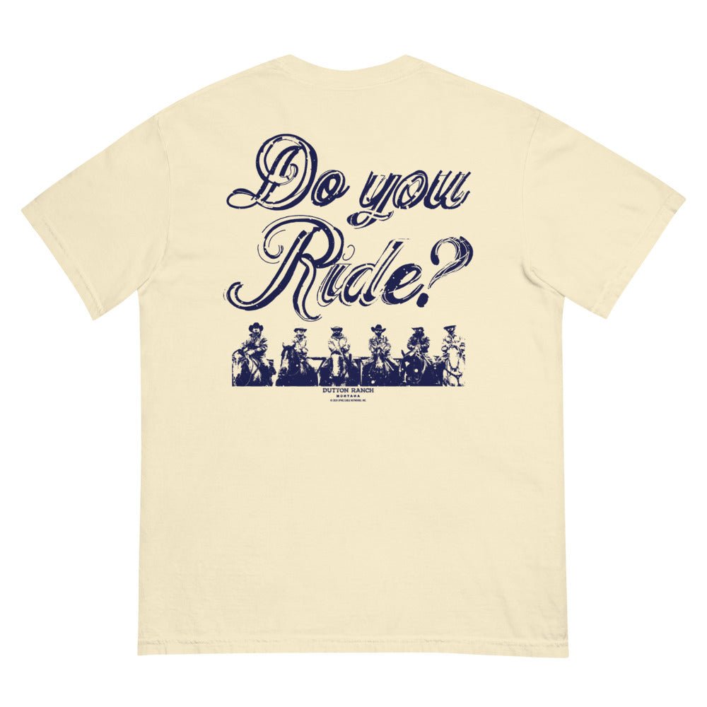 Yellowstone Do You Ride Unisex T-Shirt