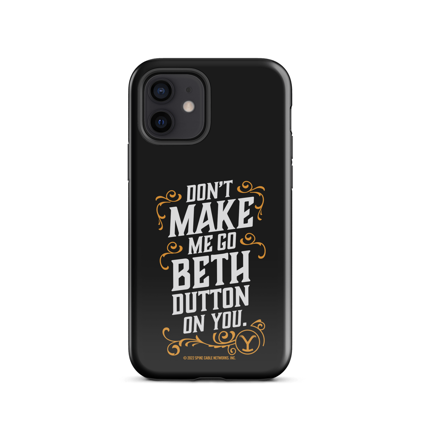 Yellowstone Don't Make Me Go Beth Dutton On You Tough Phone Case - iPhone