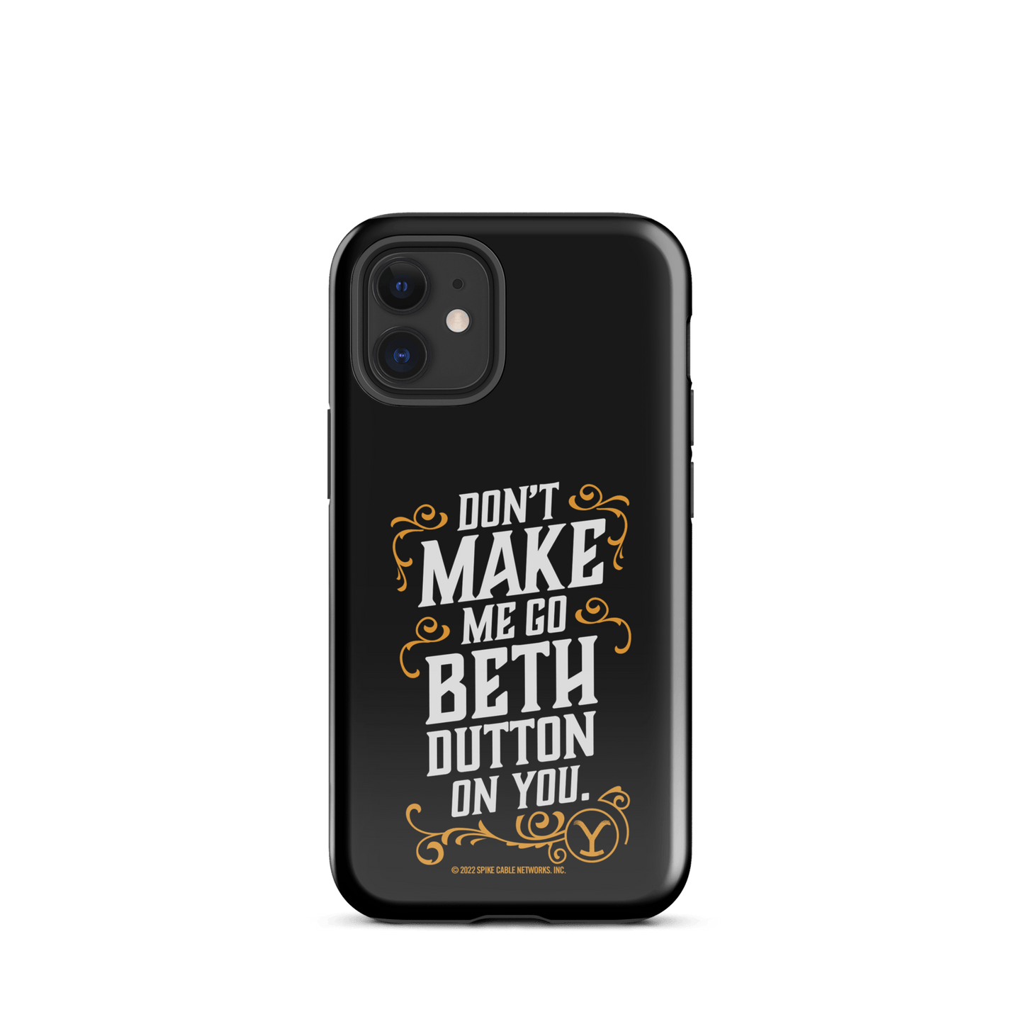 Yellowstone Don't Make Me Go Beth Dutton On You Tough Phone Case - iPhone