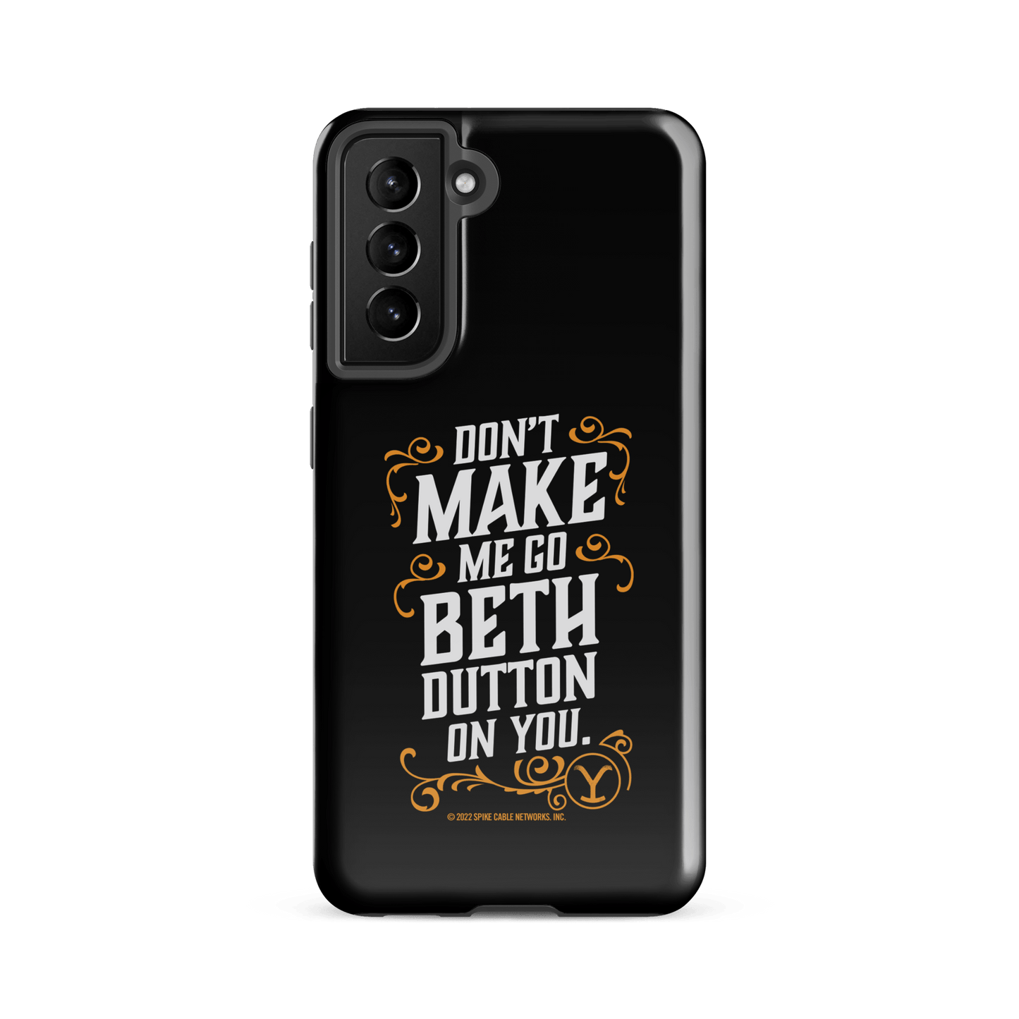 Yellowstone Don't Make Me Go Beth Dutton On You Tough Phone Case - Samsung